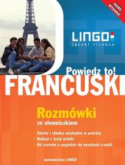 Okładka książki Francuski. Powiedz to! Rozmówki ze słowniczkiem