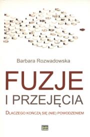 Okładka książki Fuzje i przejęcia Dlaczego...
