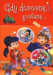 Okładka książki Gdy dorosnę, zostanę...