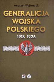 Okładka książki Generalicja Wojska Polskiego 1918-1926
