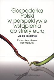 Okładka książki Gospodarka Polski w perspektywie wstąpienia do strefy euro