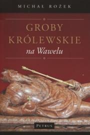 Okładka książki Groby Królewskie na Wawelu