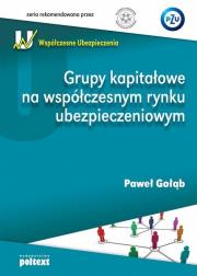 Okładka książki Grupy kapitałowe na współczesnym rynku Ubezpieczeń