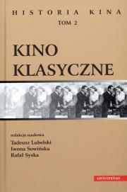 Historia kina. T.2. Kino klasyczne. Autor: Tadeusz Lubelski. Dadada.pl Okładka książki Historia kina. T.2. Kino klasyczne