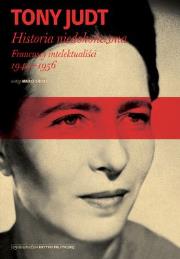 Historia niedokończona. Francuscy.... Autor: Tony Judt. Dadada.pl Okładka książki Historia niedokończona. Francuscy...