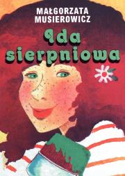 Ida Sierpniowa. Autor: Małgorzata Musierowicz. Dadada.pl Okładka książki Ida Sierpniowa