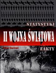 II wojna światowa. Statystyki i fakty. Autor: Darman Peter. Dadada.pl Okładka książki II wojna światowa. Statystyki i fakty
