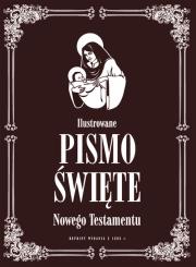 Ilustrowane Pismo Święte Nowego Testamentu. Autor: tłumaczenie ks.Jakub Wujek. Dadada.pl Okładka książki Ilustrowane Pismo Święte Nowego Testamentu