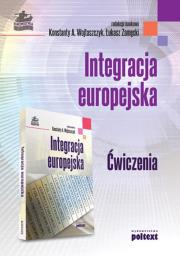 Integracja europejska ćwiczenia. Autor: Konstanty A. Wojtaszczyk. Dadada.pl Okładka książki Integracja europejska ćwiczenia