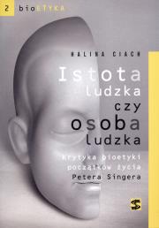 Istota ludzka czy osoba ludzka. Autor: Halina Ciach. Dadada.pl Okładka książki Istota ludzka czy osoba ludzka