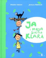 Ja i moja siostra Klara. Autor: Inkiow Dimiter. Dadada.pl Okładka książki Ja i moja siostra Klara