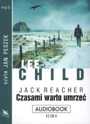 Jack Reacher. Czasami warto umrzeć CD MP3 - Audiobook. Autor: Child Lee. Dadada.pl Okładka książki Jack Reacher. Czasami warto umrzeć CD MP3 - Audiobook