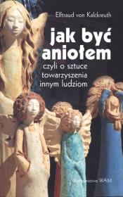 Okładka książki Jak być Aniołem