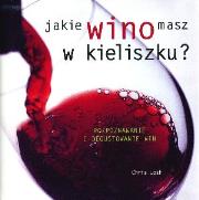 Okładka książki Jakie wino masz w kieliszku? Rozpoznawanie...