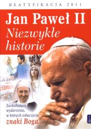Okładka książki Jan Paweł II. Niezwykłe historie