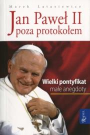 Okładka książki Jan Paweł II Poza protokołem