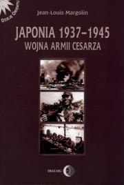 Japonia 1937-1945 Wojna Armii Cesarza. Autor: Margolin Jean-Louis. Dadada.pl Okładka książki Japonia 1937-1945 Wojna Armii Cesarza