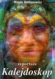 Okładka książki Kalejdoskop. Reportaże