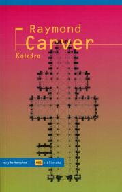 Katedra. Autor: Carver Raymond. Dadada.pl Okładka książki Katedra