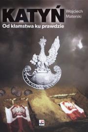 Okładka książki Katyń. Od kłamstwa ku prawdzie