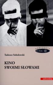 Kino swoimi słowami. Autor: Sobolewski Tadeusz. Dadada.pl Okładka książki Kino swoimi słowami