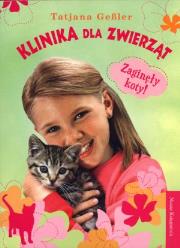 Klinika dla zwierząt 2. Zaginęły koty!. Autor: GeBler Tatjana. Dadada.pl Okładka książki Klinika dla zwierząt 2. Zaginęły koty!