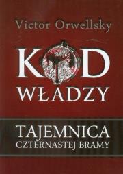 Okładka książki Kod władzy Tajemnica czternastej bramy