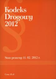 Kodeks Drogowy 2012. Autor: praca zbiorowa. Dadada.pl Okładka książki Kodeks Drogowy 2012