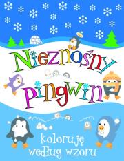 Okładka książki Koloruję według wzoru II - Nieznośny pingwin
