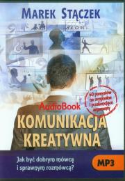 Komunikacja kreatywna - Audiobook. Autor: Marek Stączek. Dadada.pl Okładka książki Komunikacja kreatywna - Audiobook