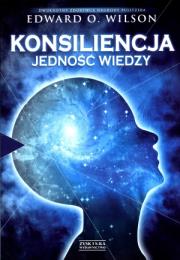 Konsiliencja. Autor: Edward O. Wilson. Dadada.pl Okładka książki Konsiliencja