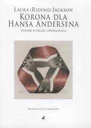 Korona dla Hansa Andersena. Autor: Jackson Laura. Dadada.pl Okładka książki Korona dla Hansa Andersena
