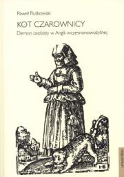 Kot czarownicy. Autor: Rutkowski Tadeusz Paweł. Dadada.pl Okładka książki Kot czarownicy