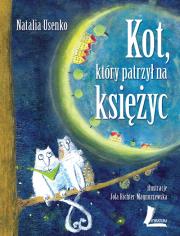 Kot, który patrzył na księżyc. Autor: Natalia Usenko. Dadada.pl Okładka książki Kot, który patrzył na księżyc