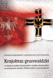 Krajobraz grunwaldzki w dziejach polsko-krzyżackic. Autor: Jan Gancewski (red.). Dadada.pl Okładka książki Krajobraz grunwaldzki w dziejach polsko-krzyżackic