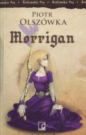 Okładka książki Królewskie psy. Morrigan - Piotr Olszówka