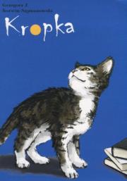 Kropka. Autor: Grzegorz J. Korwin-Szymanowski. Dadada.pl Okładka książki Kropka