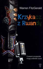 Krzykacz z Rwandy. Autor: FitzGerald Warren. Dadada.pl Okładka książki Krzykacz z Rwandy