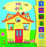 Książeczka dźwiękowa - Mój dom. Autor: Kelly Caswell. Dadada.pl Okładka książki Książeczka dźwiękowa - Mój dom