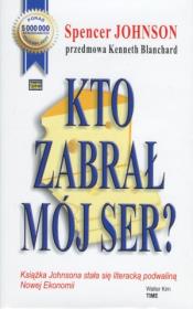 Kto zabrał mój ser?. Autor: Spencer Johnson. Dadada.pl Okładka książki Kto zabrał mój ser?