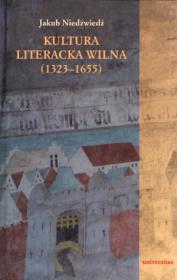 Okładka książki Kultura literacka Wilna (1323-1655)