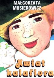 Kwiat kalafiora. Autor: Małgorzata Musierowicz. Dadada.pl Okładka książki Kwiat kalafiora