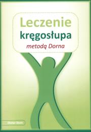 Leczenie kręgosłupa metodą Dorna. Autor: Dieter Dorn. Dadada.pl Okładka książki Leczenie kręgosłupa metodą Dorna