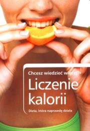 Liczenie kalorii. Dieta, która naprawdę działa. Autor:   Praca zbiorowa. Dadada.pl Okładka książki Liczenie kalorii. Dieta, która naprawdę działa