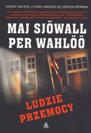 Ludzie przemocy. Autor: Sjowall Maj, Wahloo Per. Dadada.pl Okładka książki Ludzie przemocy