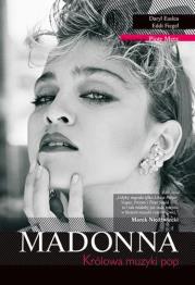 Madonna. Królowa muzyki pop. Autor: Easlea Daryl, Fiegel Eddi. Dadada.pl Okładka książki Madonna. Królowa muzyki pop