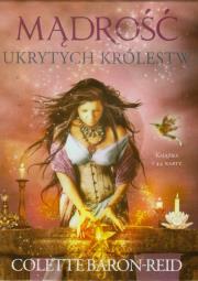Mądrość ukrytych królewstw + karty. Autor: Collette Baron-Reid. Dadada.pl Okładka książki Mądrość ukrytych królewstw + karty