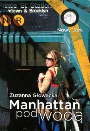 Manhattan pod wodą. Autor: Głowacka Zuzanna. Dadada.pl Okładka książki Manhattan pod wodą