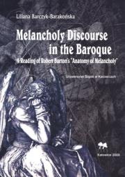 Okładka książki Melancholy Discourse in the Baroque
