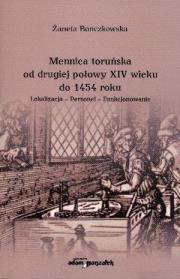 Okładka książki Mennica toruńska od drugiej połowy XIV wieku do 1454 roku